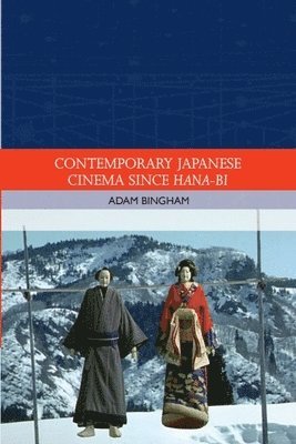 Contemporary Japanese Cinema Since Hana-Bi 1