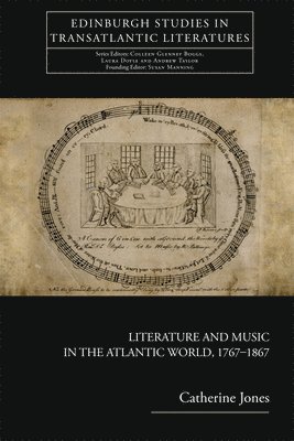 Literature and Music in the Atlantic World, 1767-1867 1