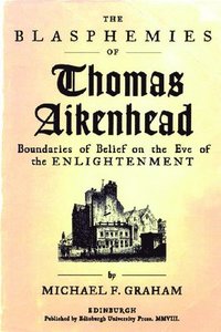 bokomslag The Blasphemies of Thomas Aikenhead