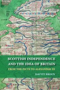 bokomslag Scottish Independence and the Idea of Britain