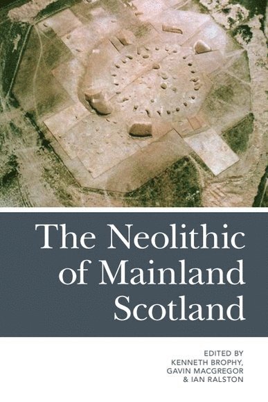 The Neolithic of Mainland Scotland 1