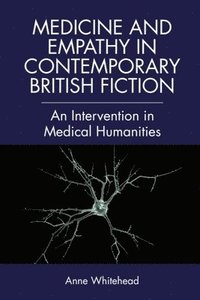 bokomslag Medicine and Empathy in Contemporary British Fiction