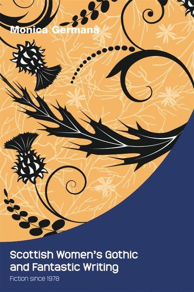 Monica Germanà - Scottish Women's Gothic and Fantastic Writing, Häftad