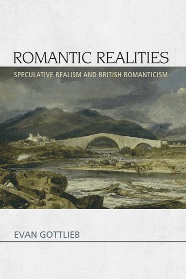 Evan Gottlieb - Romantic Realities, Inbunden