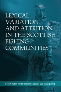 bokomslag Lexical Variation and Attrition in the Scottish Fishing Communities