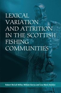 bokomslag Lexical Variation and Attrition in the Scottish Fishing Communities