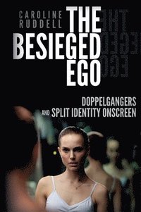 bokomslag The Besieged Ego