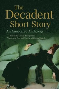 bokomslag The Decadent Short Story