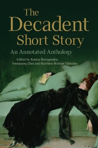 Kostas Boyiopoulos, Yoonjoung Choi, Matthew Brinton Tildesley - Decadent Short Story, Häftad