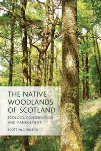 bokomslag Native Woodlands of Scotland