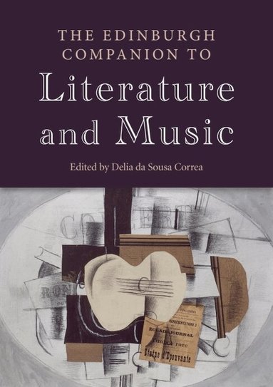 Delia da Sousa Correa - Edinburgh Companion to Literature and Music, Inbunden