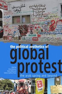bokomslag The Political Aesthetics of Global Protest