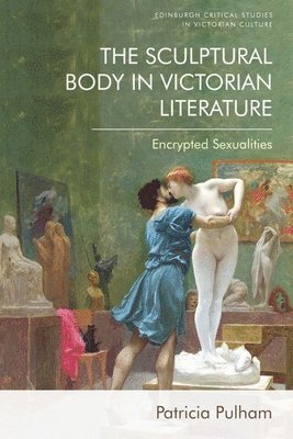 bokomslag The Sculptural Body in Victorian Literature