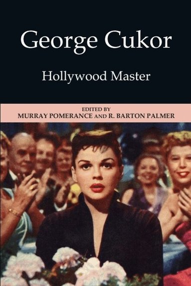 Murray Pomerance, R. Barton Palmer - George Cukor, Inbunden
