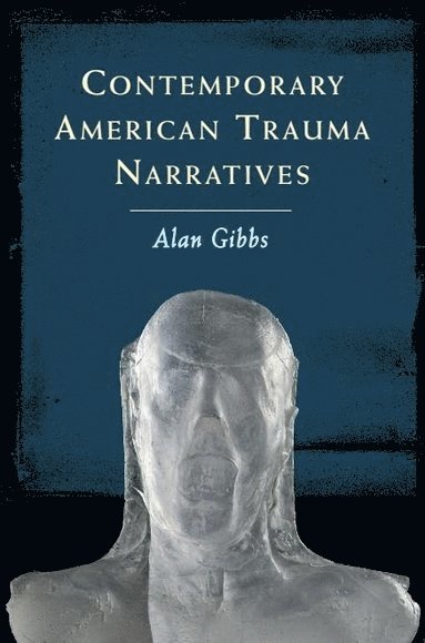 bokomslag Contemporary American Trauma Narratives