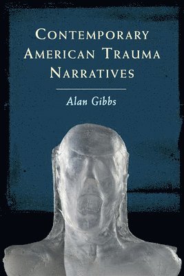 Contemporary American Trauma Narratives 1