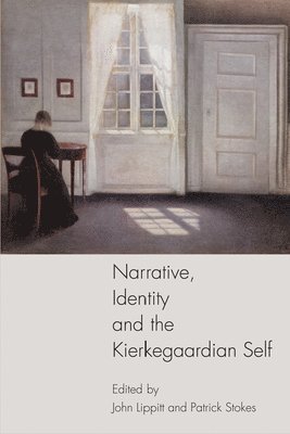 bokomslag Narrative, Identity and the Kierkegaardian Self