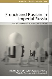 bokomslag French and Russian in Imperial Russia