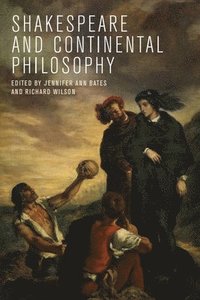 bokomslag Shakespeare and Continental Philosophy