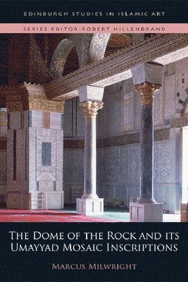 bokomslag Dome of the Rock and its Umayyad Mosaic Inscriptions