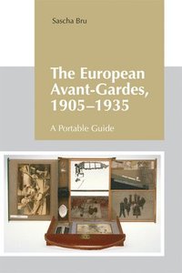 bokomslag The European Avant-Gardes, 1905-1935