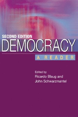 Ricardo Blaug, John Schwarzmantel, University of Westminster) Blaug, Ricardo (Reader in Democratic Theory, University of Leeds) Schwarzmantel, John (Visiting Research Fellow in the School of Politics and International Studies - Democracy, Häftad