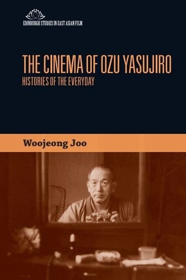 Woojeong Joo - Cinema of Ozu Yasujiro, Inbunden