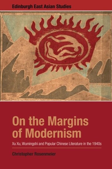 Christopher Rosenmeier - On the Margins of Modernism, Inbunden