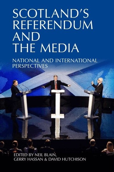 Neil Blain, David Hutchison, Gerry Hassan - Scotland's Referendum and the Media, Häftad