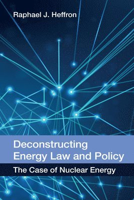 Deconstructing Energy Law and Policy 1