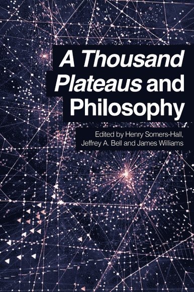 A Thousand Plateaus and Philosophy 1