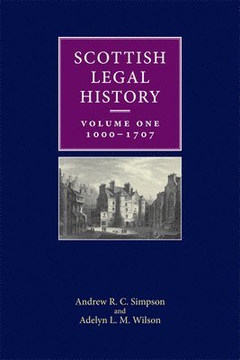 bokomslag Scottish Legal History: Volume 1 1000-1707
