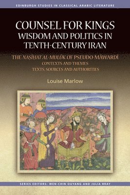 bokomslag Counsel for Kings: Wisdom and Politics in Tenth-Century Iran