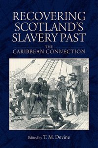 bokomslag Recovering Scotland's Slavery Past
