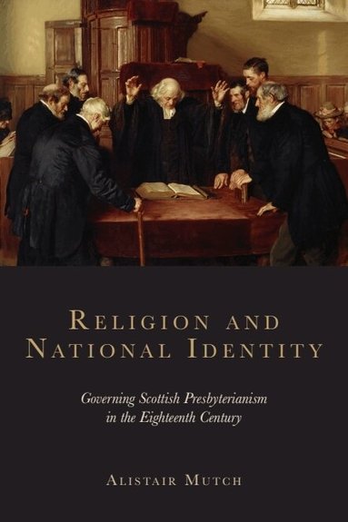 Alistair Mutch - Religion and National Identity, Inbunden