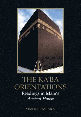 bokomslag The Kaaba Orientations