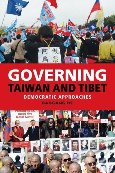 Baogang He - Governing Taiwan and Tibet, Inbunden