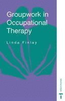 bokomslag Groupwork In Occupational Therapy