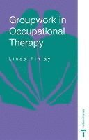 bokomslag Groupwork in Occupational Therapy