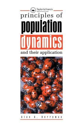 Alan A. Berryman - Principles of Population Dynamics and Their Application, Häftad