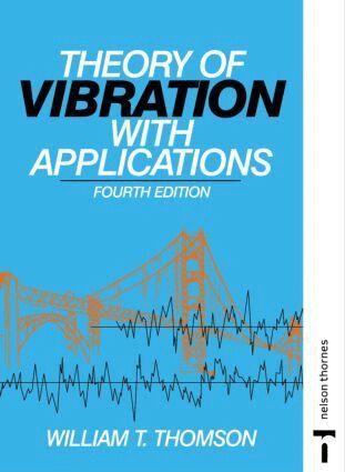 William Thomson - Theory of Vibration with Applications, Häftad