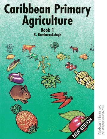 Ronald Ramharacksingh - Caribbean Primary Agriculture - Book 1, Häftad