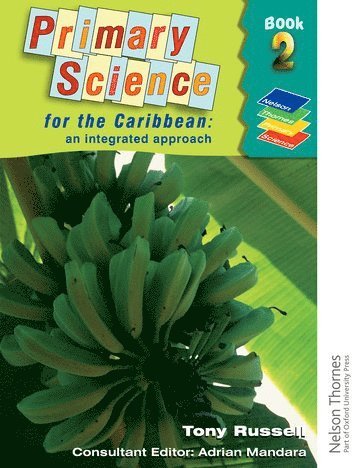Primary Science for the Caribbean - An Integrated Approach Book 2