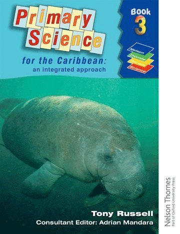 Tony Russell - Primary Science for the Caribbean - An Integrated Approach Book 3, Häftad