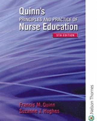 bokomslag Quinn's Principles and Practice of Nurse Education