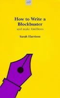 bokomslag How to Write a Blockbuster