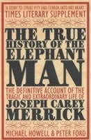 bokomslag The True History of the Elephant Man
