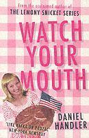 Watch Your Mouth 1