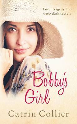 Catrin Collier - Bobby's Girl, Inbunden