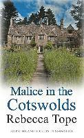 Rebecca Tope - Malice in the Cotswolds, Inbunden